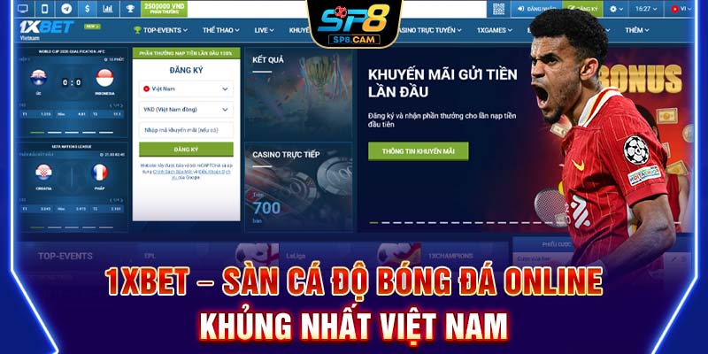 1xbet – Sàn cá độ bóng đá online khủng nhất Việt Nam