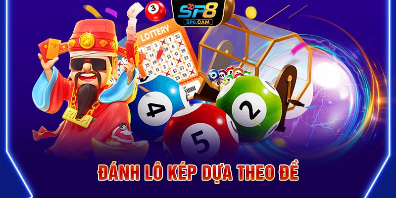 Đánh lô kép dựa theo đề