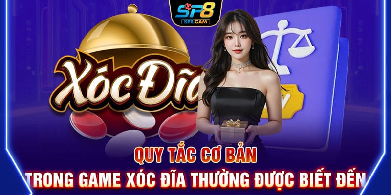 Quy tắc cơ bản trong game xóc đĩa thường được biết đến